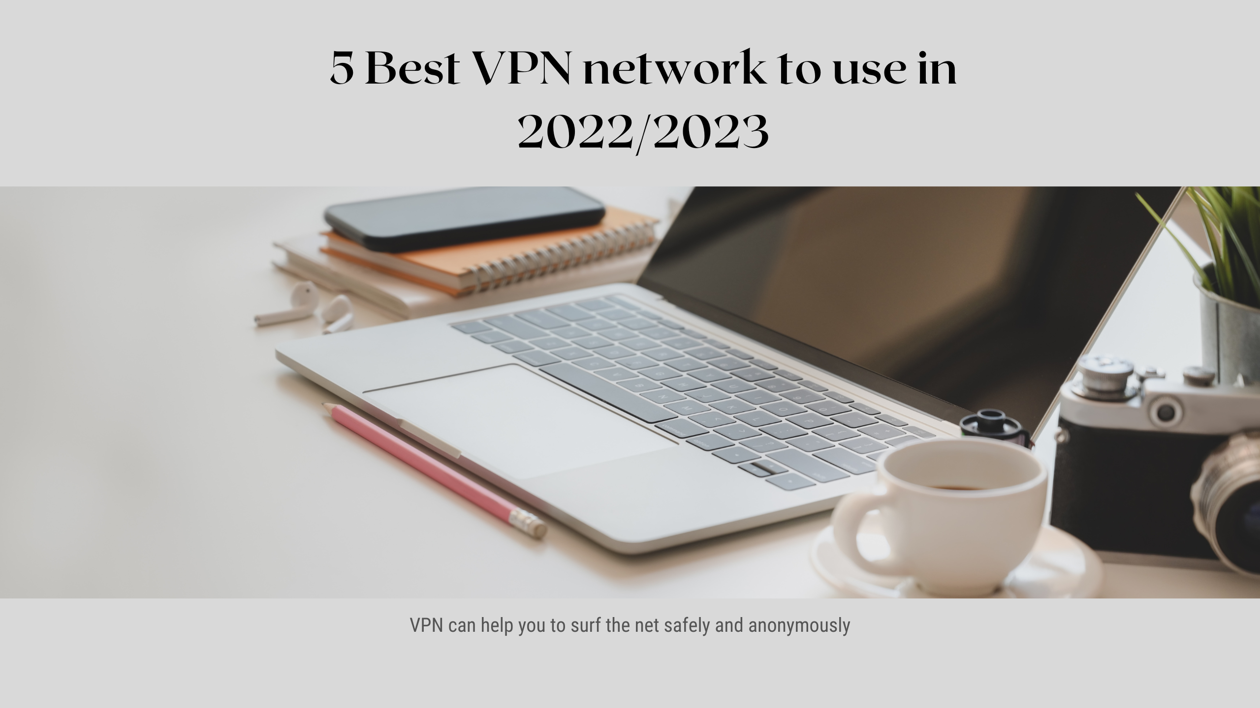 5 best VPN networks
